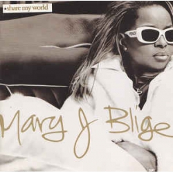 Mary J.Blige - Share My World